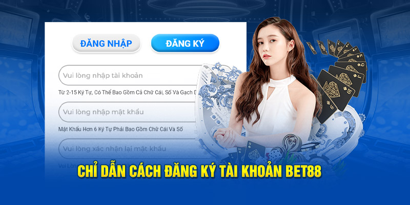 Huong Dan Dang Ky BET88 De Dang Va An Toan Nhat