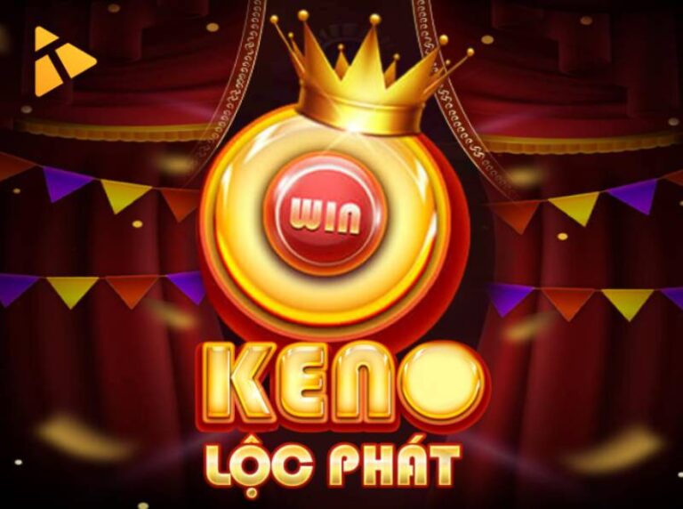 Luat Choi Keno Loc Phat Chi Tiet Va Chien Luoc Thang Lon